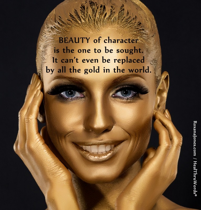 Character contributes to beauty.